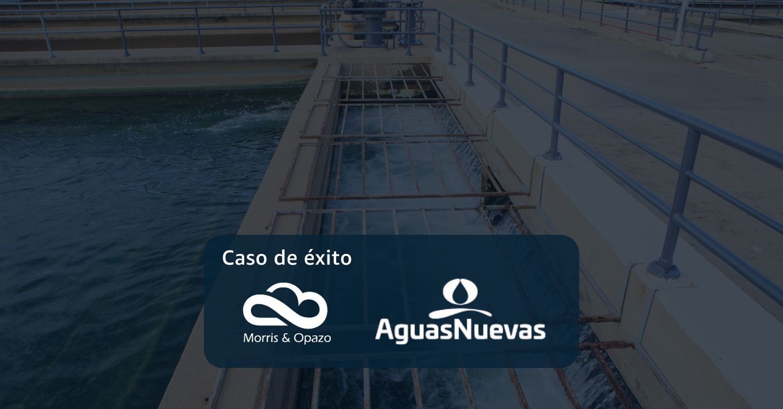 Morris & Opazo ayuda a Aguas Nuevas a innovar su infraestructura en AWS para modernizar los servicios de agua para 400.000 clientes en chile