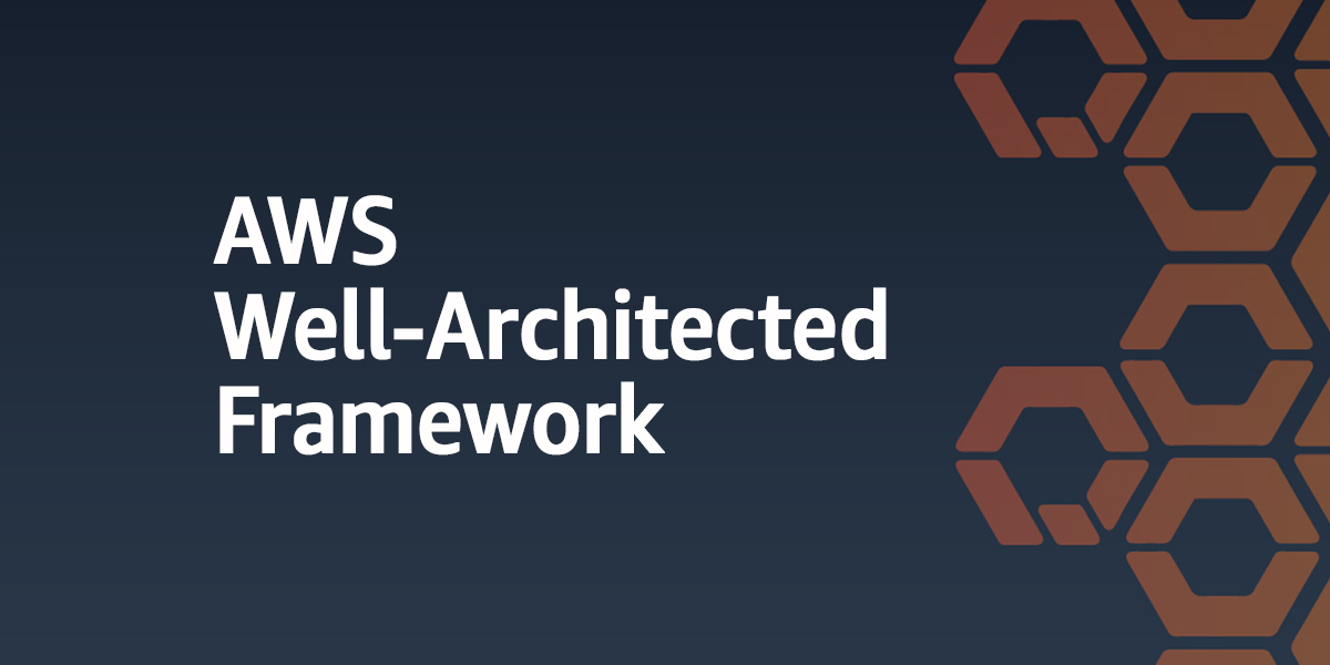 AWS Well-Architected Framework
