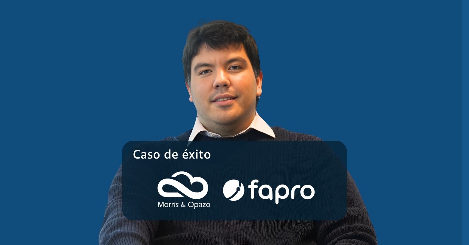 Caso de éxito: Con infraestructura de AWS Fapro y Morris & Opazo redefinen la industria de la Inteligencia Financiera (+Video)